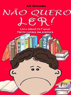 cover image of Não quero ler! Livro infantil (6-7 anos). Martín começa sua aventura